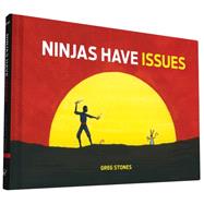 Ninjas Have Issues 9781452144740