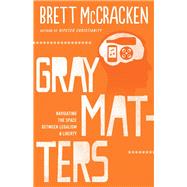 Gray Matters