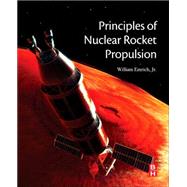 Principles of Nuclear Rocket Propulsion 9780128044742