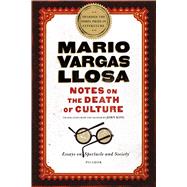 Notes on the Death of Culture Essays on Spectacle and Society 9781250094742