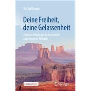 Deine Freiheit, Deine Gelassenheit 9783658254742