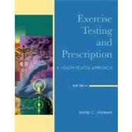 Exercise Testing and Prescription : A Health-Related Approach 9780073044743