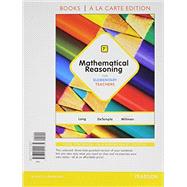 Mathematical Reasoning for Elementary Teachers, Books a la Carte Edition Plus MyMathLab -- Access Card Package 9780321914743