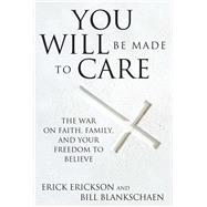 You Will Be Made to Care 9781621574743