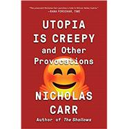 Utopia Is Creepy 9780393354744