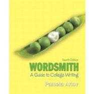 Wordsmith : A Guide to College Writing (with MyWritingLab with Pearson eText Student Access Code Card) 9780205784745
