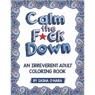 Calm the Fuck Down 9781522864745