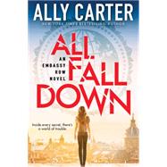 All Fall Down (Embassy Row, Book 1) 9780545654746