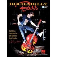 Rockabilly Bass: Slap Technique, Creating Bass Lines & the Rudiments of Rockin' String Bass 9781480354746