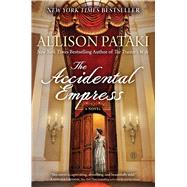 The Accidental Empress 9781476794747