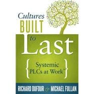 Cultures Built to Last: Systemic Plcs at Work 9781936764747