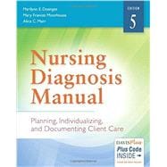 Nursing Diagnosis Manual: Planning, Individualizing, and Documenting Client Care 9780803644748