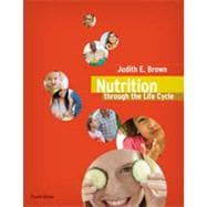 Nutrition Through the Life Cycle, 4th Edition 9781133384748