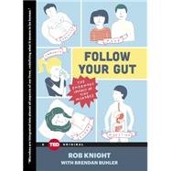 Follow Your Gut The Enormous Impact of Tiny Microbes 9781476784748