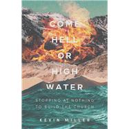 Come Hell or High Water 9781489724748