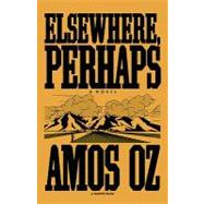 Elsewhere, Perhaps