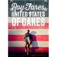 United States of Cakes: Tasty Traditional American Cakes, Cookies, Pies and Baked Goods 9781632204752