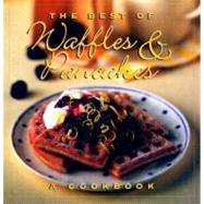 The Best of Waffles and Pancakes: A Cookbook 9780002554756