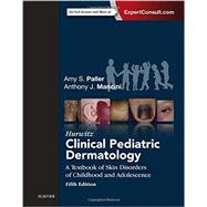 Hurwitz Clinical Pediatric Dermatology: A Textbook of Skin Disorders of Childhood and Adolescence 9780323244756
