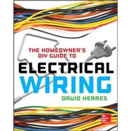 The Homeowner's DIY Guide to Electrical Wiring 9780071844758