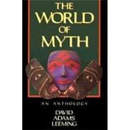 The World of Myth An Anthology 9780195074758