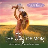 The Joy of Mom 9781608104758