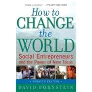 How to Change the World Social Entrepreneurs and the Power of New Ideas, Updated Edition 9780195334760