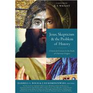 Jesus, Skepticism, & the Problem of History 9780310534761