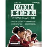Master the Catholic High School Entrance Exams 2013 9780768934762