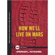 How We'll Live on Mars 9781476784762