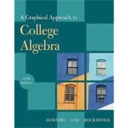 A Graphical Approach to College Algebra 9780321644763