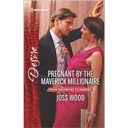 Pregnant by the Maverick Millionaire 9780373734764