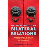National Identities & Bilateral Relations 9780804784764