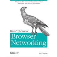 High-Performance Browser Networking 9781449344764