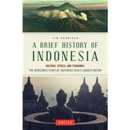 A Brief History of Indonesia 9780804844765