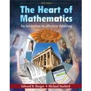 The Heart of Mathematics: An Invitation to Effective Thinking, 3rd Edition 9780470424766