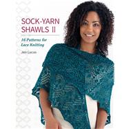 Sock-yarn Shawls: 16 Patterns for Lace Knitting 9781604684766