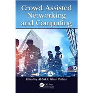 Crowd Assisted Networking and Computing