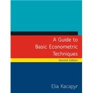A Guide to Basic Econometric Techniques 9780765644770