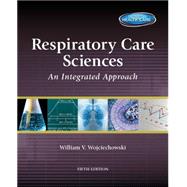 Respiratory Care Sciences An Integrated Approach 9781133594772