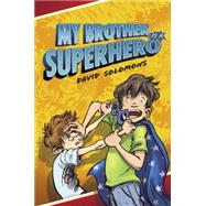 My Brother Is a Superhero 9780451474773
