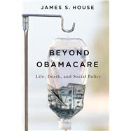 Beyond Obamacare 9780871544773