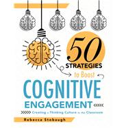 Fifty Strategies to Boost Cognitive Engagement 9781947604773