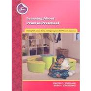 Learning about Print in Preschool : Working with Letters, Words, and Beginning Links with Phonemic Awareness (Second Edition) 9780872074774