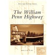 The William Penn Highway 9781467134774