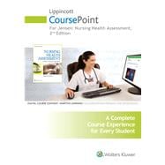 Lippincott CoursePoint for Jensen's Nursing Health Assessment A Best Practice Approach 9781469894775