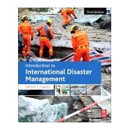 Introduction to International Disaster Management 9780128014776