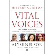 Vital Voices : The Power of Women Leading Change Around the World 9781118184776