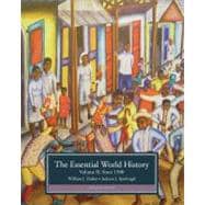 The Essential World History, Volume II: Since 1500 9781133934776