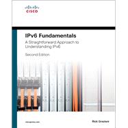 IPv6 Fundamentals A Straightforward Approach to Understanding IPv6 9781587144776